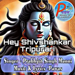 Hey Shivshankar Tripurari
